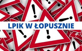 Informacja dotycząca wstrzymania obsługi osób bezrobotnych w LPIK w Łopusznie