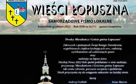 Prezentujemy najnowsze wydanie „Wieści Łopuszna” Nr 4 / 2021