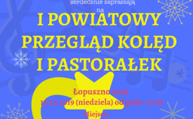 Pierwszy Powiatowy Przegląd Kolęd i Pastorałek