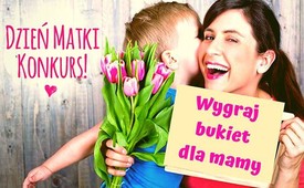Rozstrzygnięcie konkursu "Za co kocham swoją Mamę"