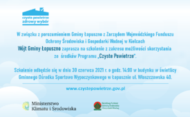 Szkolenie z programu Czyste Powietrze 30.06.2021 r.