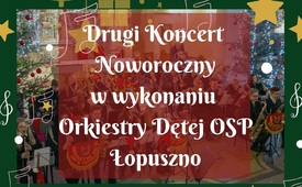 Drugi Koncert Noworoczny w wykonaniu Orkiestry Dętej OSP Łopuszno