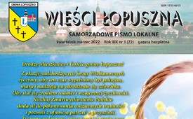 Prezentujemy najnowsze wydanie „Wieści Łopuszna” Nr 1/2022