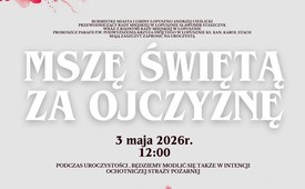 Uroczysta Msza Święta za Ojczyznę - 3 maja 2026 r.