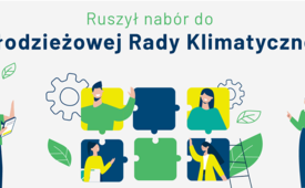 Nabór do Młodzieżowej Rady Klimatycznej do 30.06.2022 r.
