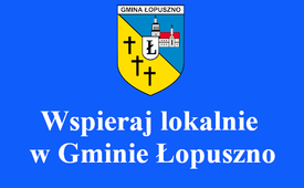 Realizacja akcji zatytułowanej „Wspieraj lokalnie w Gminie Łopuszno”