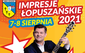 Impresje Łopuszańskie 2021 - 7-8 sierpnia