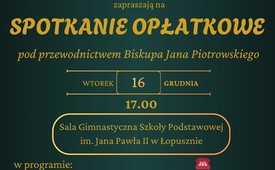 Spotkanie opłatkowe z Biskupem Janem Piotrowskim
