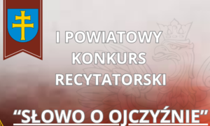 zdjecie na stronie o tytule: I Powiatowy Konkurs Recytatorski „Słowo o ojczyźnie”