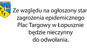 zdjecie na stronie o tytule: Plac targowy w Łopusznie nieczynny do odwołania