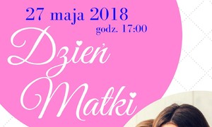 zdjecie na stronie o tytule: Dzień Matki 2018