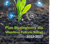 zdjecie na stronie o tytule: Konsultacje drugiej wersji projektu Planu Strategicznego dla Wspólnej Polityki Rolnej na lata 2023-2027