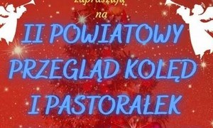 zdjecie na stronie o tytule: Serdecznie zapraszamy do udziału w II Powiatowym Przeglądzie Kolęd i Pastorałek w Łopusznie